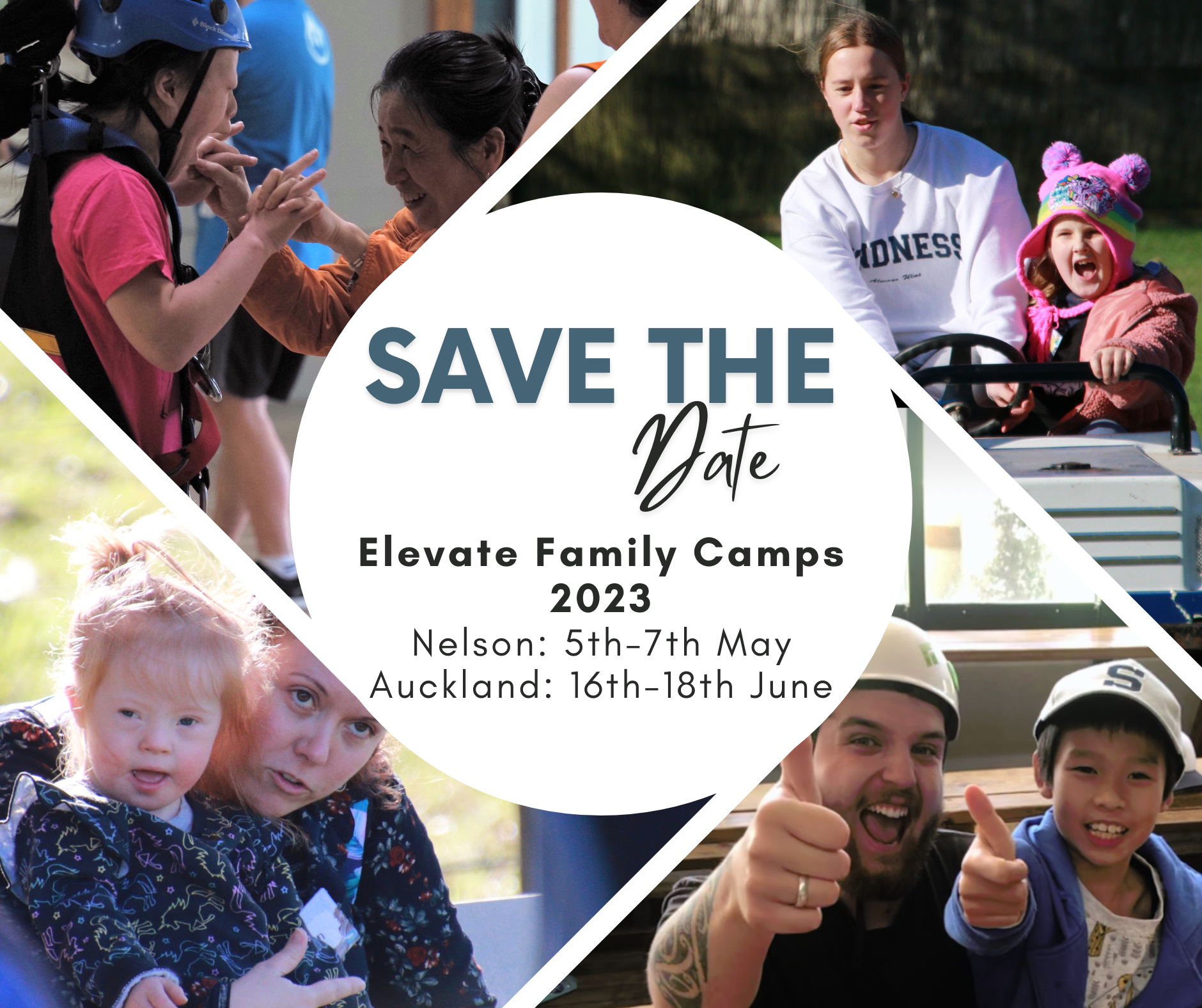 Inside a circle of 4 photos of campers smiling at the camera are the words "Save the Date: Elevate Family Camps 2023. Nelson : 5th-7th May. Auckland: 16th-18th June"